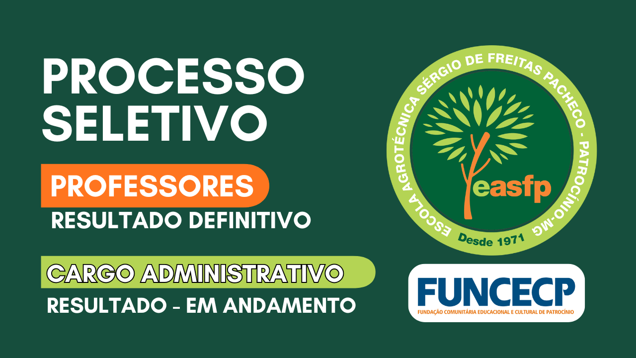 No momento, você está visualizando Resultado do Processo Seletivo – Escola Agrotécnica de Patrocínio (FUNCECP)